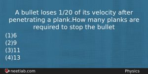 A Bullet Loses 120 Of Its Velocity After Penetrating A Physics Question