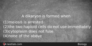 A Dikaryon Is Formed When Biology Question
