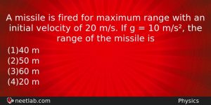 A Missile Is Fired For Maximum Range With An Initial Physics Question