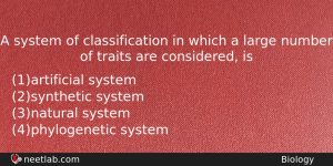 A System Of Classification In Which A Large Number Of Biology Question