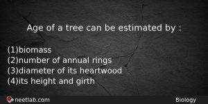 Age Of A Tree Can Be Estimated By Biology Question