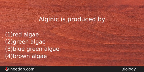 Alginic Is Produced By Biology Question 