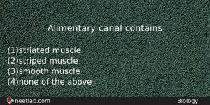 Alimentary Canal Contains Biology Question