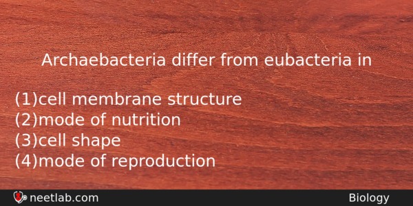 Archaebacteria Differ From Eubacteria In Biology Question 