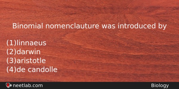 Binomial Nomenclauture Was Introduced By Biology Question 