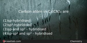 Carbon Atom In Ccn Are Chemistry Question