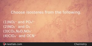 Choose Isosteres From The Following Chemistry Question