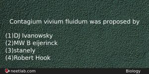 Contagium Vivium Fluidum Was Proposed By Biology Question