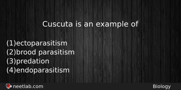 Cuscuta Is An Example Of Biology Question 