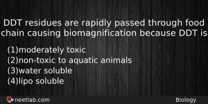 Ddt Residues Are Rapidly Passed Through Food Chain Causing Biomagnification Biology Question
