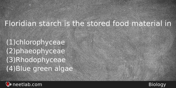 Floridian Starch Is The Stored Food Material In Biology Question 