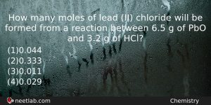 How Many Moles Of Lead Ii Chloride Will Be Formed Chemistry Question