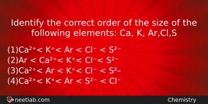 Identify The Correct Order Of The Size Of The Following Chemistry Question