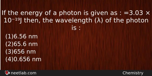 If The Energy Of A Photon Is Given As Chemistry Question 