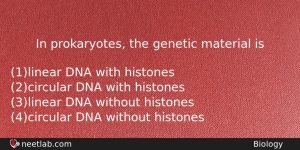 In Prokaryotes The Genetic Material Is Biology Question