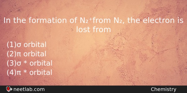 In The Formation Of Nfrom N The Electron Is Lost Chemistry Question 