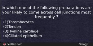 In Which One Of The Following Preparations Are Your Likely Biology Question