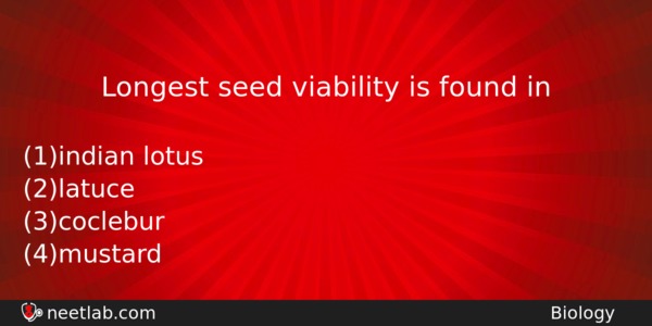 Longest Seed Viability Is Found In Biology Question 