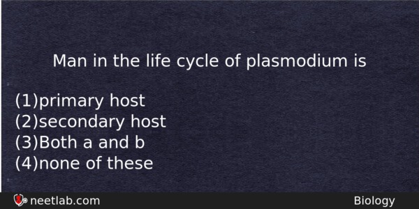 Man In The Life Cycle Of Plasmodium Is Biology Question 