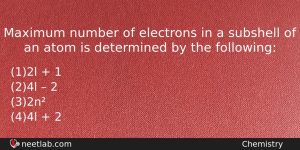 Maximum Number Of Electrons In A Subshell Of An Atom Chemistry Question