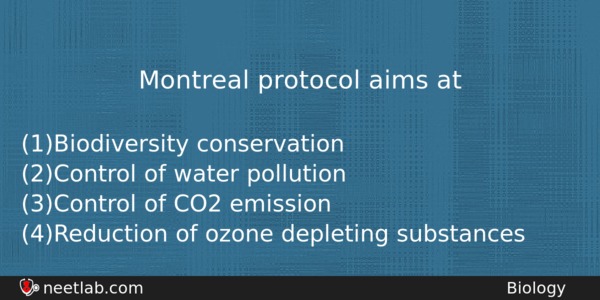 Montreal Protocol Aims At Biology Question 