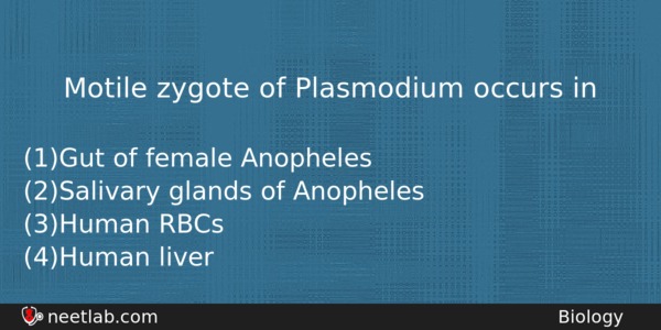 Motile Zygote Of Plasmodium Occurs In Biology Question 