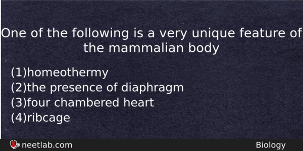One Of The Following Is A Very Unique Feature Of Biology Question 