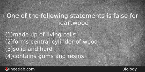 One Of The Following Statements Is False For Heartwood Biology Question 