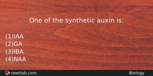One Of The Synthetic Auxin Is Biology Question