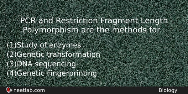 Pcr And Restriction Fragment Length Polymorphism Are The Methods For Biology Question 