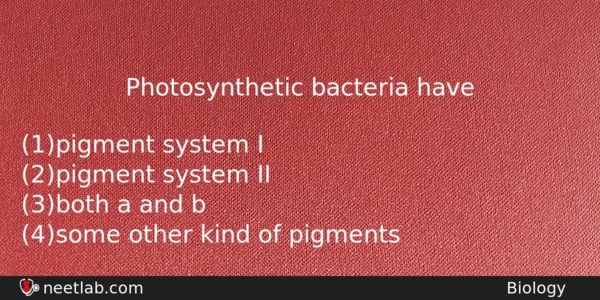 Photosynthetic Bacteria Have Biology Question 