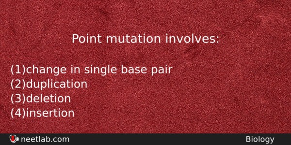 Point Mutation Involves Biology Question 