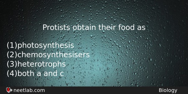 Protists Obtain Their Food As Biology Question 