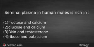 Seminal Plasma In Human Males Is Rich In Biology Question