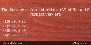 The First Ionization Potentials Ev Of Be And B Respectively Chemistry Question
