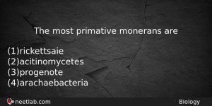 The Most Primative Monerans Are Biology Question