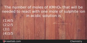 The Number Of Moles Of Kmno That Will Be Needed Chemistry Question