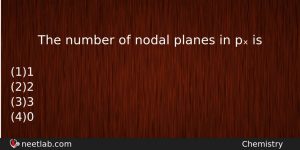 The Number Of Nodal Planes In P Is Chemistry Question