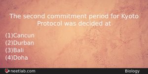 The Second Commitment Period For Kyoto Protocol Was Decided At Biology Question