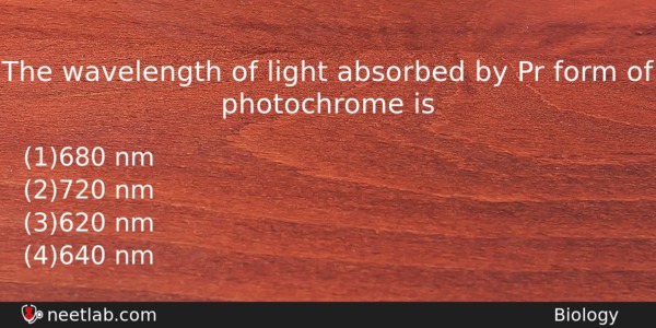 The Wavelength Of Light Absorbed By Pr Form Of Photochrome Biology Question 