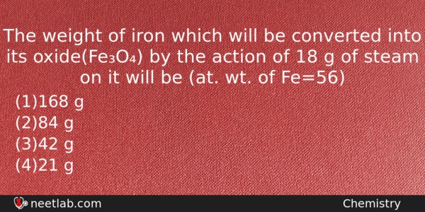 The Weight Of Iron Which Will Be Converted Into Its Chemistry Question 