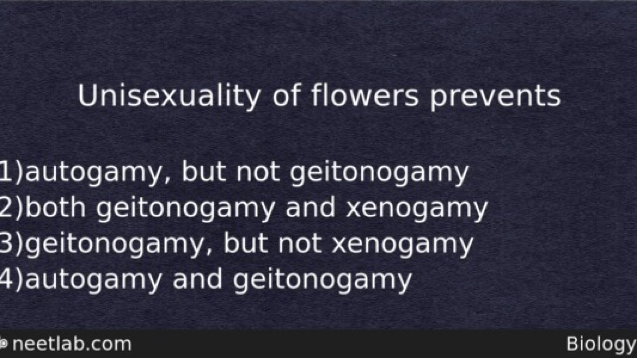 Unisexuality Of Flowers Prevents