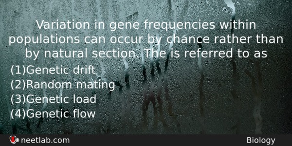 Variation In Gene Frequencies Within Populations Can Occur By Chance Biology Question 