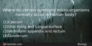 Where Do Certain Symbiotic Microorganisms Normally Occur In Human Body Biology Question