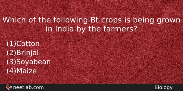 Which Of The Following Bt Crops Is Being Grown In Biology Question 