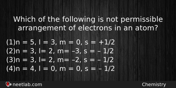 Which Of The Following Is Not Permissible Arrangement Of Electrons Chemistry Question 