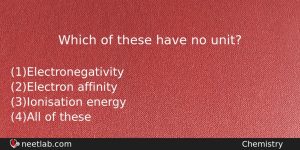 Which Of These Have No Unit Chemistry Question