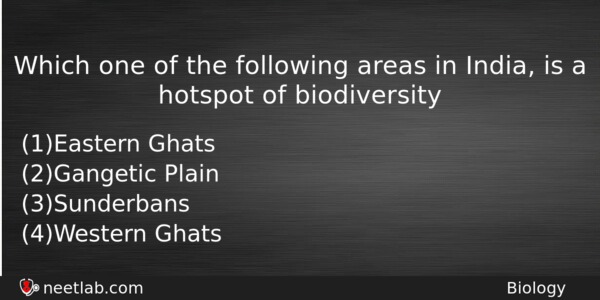 Which One Of The Following Areas In India Is A Biology Question 