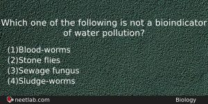 Which One Of The Following Is Not A Bioindicator Of Biology Question
