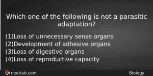 Which One Of The Following Is Not A Parasitic Adaptation Biology Question